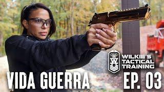 Vida Guerra • Wilkie's Tactical Training Ep. 03 - Target Practice