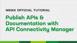 Publish APIs and Documentation with API Connectivity Manager