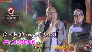 YANG JOMBLO DI LARANG NONTON !!! RAIB ( Bunga Desa ) Mr.ZEBENK | OM.SPN - BaseCamp PERAWAN DESO