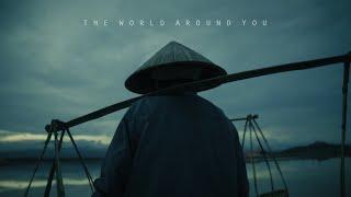 The World Around You | Cinematic Film