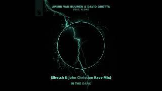 Armin van Buuren & David Guetta feat. ALDAE - In The Dark (Skytech & John Christian Rave Mix)