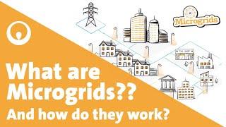 What Are Microgrids and How Do They Work?