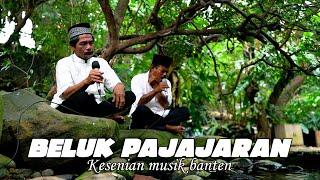 SATRA ft AHMADI - Beluk Pajajaran ( KESENIAN MUSIK BANTEN )