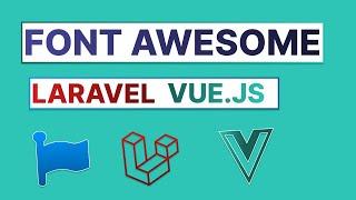 Integrate FontAwesome in Laravel Intertia Vue Js Project