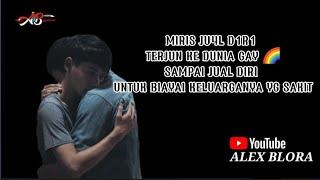 masuk ke dunia gay  hingga jual diri ke om2 untuk biaya rumah sakit neneknya ( gay indonesia )