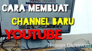 BIKIN CHANNEL YOUTUBE BARU DI PC DAN LAPTOP