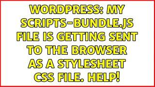 Wordpress: My scripts-bundle.js file is getting sent to the browser as a stylesheet css file. Help!