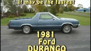 1981 Ford Durango   (may be the fastest )   if not its one of them