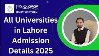 Top Universities in Lahore Admission 2025 I UET Admission 2025 I PU Admission 2025 I ITU Admission