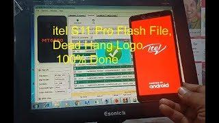 itel S11 Pro Flash File Mt6580, Dead Hang Logo 100% Done