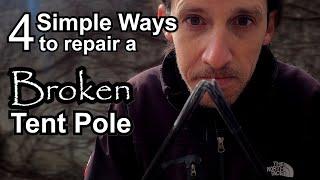 4 Simple Ways to repair a broken Tent Pole