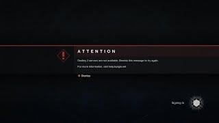 Destiny 2 Servers are not available Signing in Forever