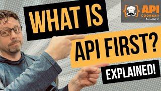 What is API First?  API Experts Explain! ‍  API Cookery with Brenton House