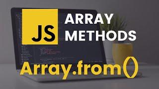 from Array Method | JavaScript Tutorial