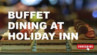 Where to Eat: Buffet Dining Experience at Flavors Restaurant at Holiday Inn in Makati, Philippines