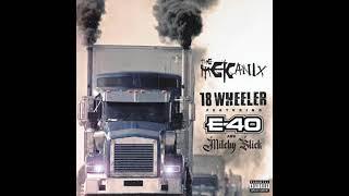 The Mekanix " 18 Wheeler " feat E 40 & Mitchy Slick (prod by The Mekanix)