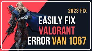 How to fix Valorant Error Van 1067 | Valorant Has Encountered a Connection Error [Solved]