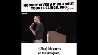 Nobody Gives a F*ck About Your Feelings, Bro[Gary Vaynerchuk]