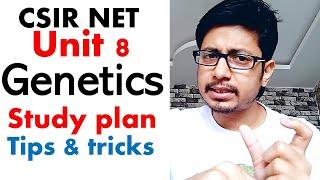 CSIR NET life science unit 8 | CSIR NET study plan for syllabus unit 8 | CSIR NET genetics tips