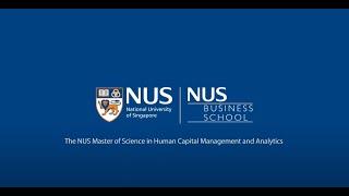 The NUS Master of Science in Human Capital Management and Analytics