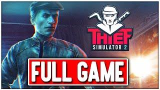 THIEF SIMULATOR 2 Gameplay Walkthrough FULL GAME - No Commentary
