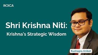 Shri Krishna Niti: Krishna’s Strategic Wisdom By Kushagra Aniket