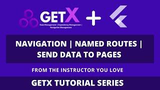 Flutter GetX Tutorial | Navigation, Named Routes | Send data between screens