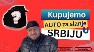  KUPUJEMO AUTO DA POSALJEMO ZA SRBIJU (MNOGO BOLJE CENE NO U EVROPI)