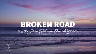 Vic Roz, Tobias Blöbaum & Elias Holgersson - Broken Road (Lyrics)