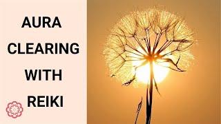 Reiki Aura Clearing 