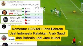 Komentar Pasrah Fans Bahrain Usai Indonesia Kalahkan Arab Saudi dan Bahrain Jadi Juru Kunci