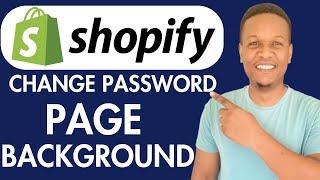 HOW TO CHANGE PASSWORD PAGE BACKGROUND IN SHOPIFY