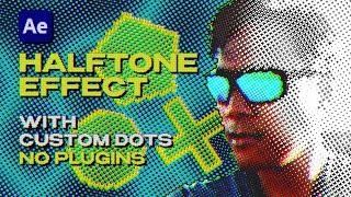 HALFTONE EFFECT with CUSTOMIZABLE DOTS  | No Plugins | After Effects Tutorial