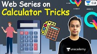 Calculator Tricks | Episode - 1 | CA Live Daily | Unacademy CA Foundation | Nishant Kumar