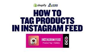 How to Tag Products in Instagram feed Shopify Instagram App