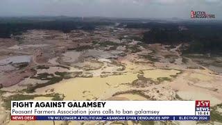 Fight Against Galamsey: Peasant Farmers Association joins calls to ban galamsey | News Desk