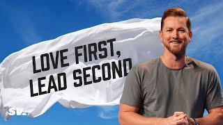 Love First, Lead Second | Robert Watson | Sun Valley Community Church