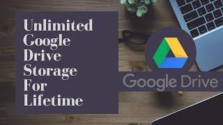 Unlimited Google Drive Storage - For Free 2020 - Lifetime | Top Tech Trick