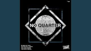 No Quarter