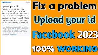 How To Solve Upload Your Id Facebook Problem Without Identity 2023 || upload your id facebook ||