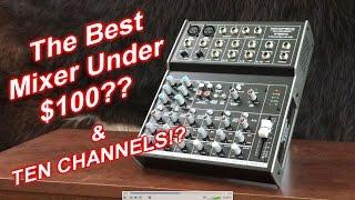 The Best Audio Mixer Under 100? 10 Channels?!