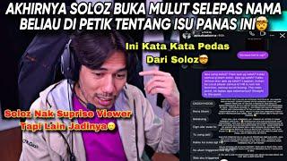 SOLOZ AKHIRNYA BUKA MULUT SELEPAS NAMA BELIAU DI PETIK TENTANG ISU VIRAL INI️