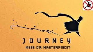 JOURNEY: Mess or Masterpiece? (an in-depth discussion)