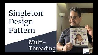 Singleton || Multithreading || Singleton - We've got a problem || Thread Safety