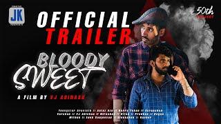 Bloody Sweet Official Trailer || JK production 50th Movie #tamil #trailer