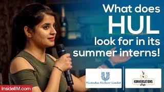 What Does HUL Look For In Its Summer Interns | Hindustan Unilever | Konversations Cafe