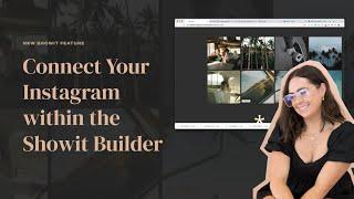 NEW SHOWIT FEATURE - Connect Your Instagram within the Showit Builder - No Lightwidget needed!