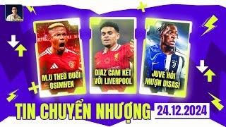 TIN CHUYỂN NHƯỢNG 24/12: MU THEO ĐUỔI OSIMHEN, DIAZ CAM KẾT VỚI LIVERPOOL, JUVE HỎI MƯỢN DISASI