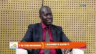 LEARNER'S SAFETY with Teacher Gilbert Mosonye | #yinthemorning