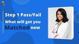 USMLE step 1 pass/fail Impact: How to match as IMG 2023